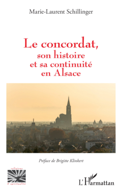 Le concordat, son histoire et sa continuité en Alsace